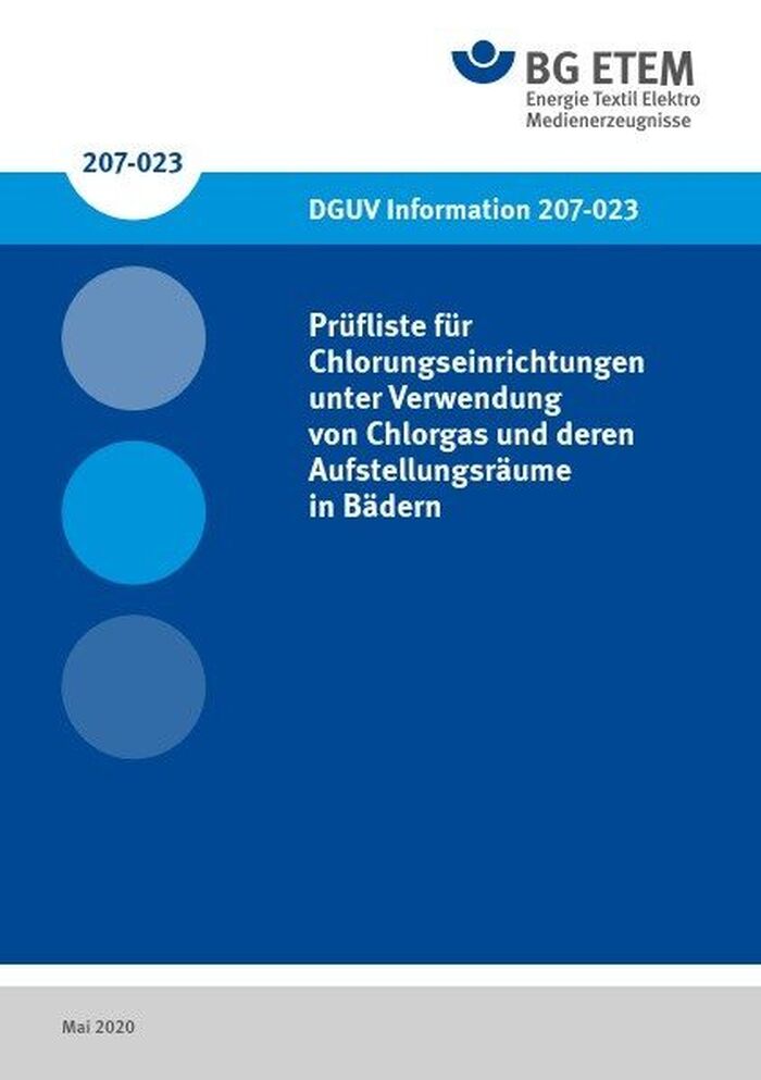 DGUV Information 207-023: Prüfliste für Chlorungseinrichtungen unter Verwendung von Chlorgas und deren Aufstellungsräume in Bädern