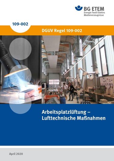 DGUV Regel 109-002: Arbeitsplatzlüftung - Lufttechnische Maßnahmen