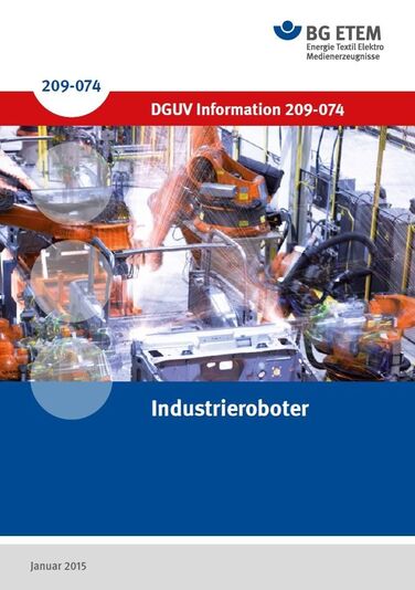 DGUV Information 209-074 (BGI 5123): Industrieroboter