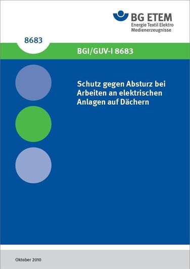 DGUV Information 203-058 (BGI 8683): Schutz gegen Absturz bei Arbeiten an elektrischen Anlagen auf Dächern