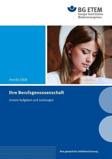 Ihre Berufsgenossenschaft - Unsere Aufgaben und Leistungen Ihre Berufsgenossenschaft - Unsere Aufgaben und Leistungen