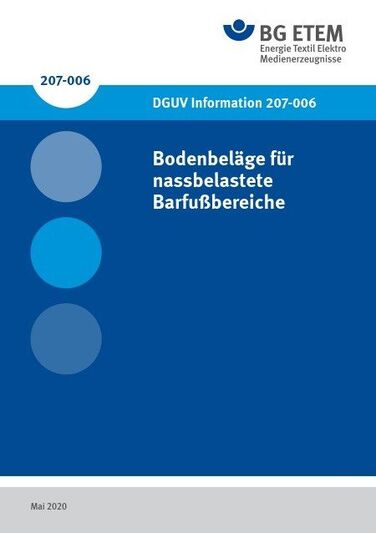 DGUV Information 207-006 (BGI 8527): Bodenbeläge für nassbelastete Barfußbereiche DGUV Information 207-006 (BGI 8527): Bodenbeläge für nassbelastete Barfußbereiche