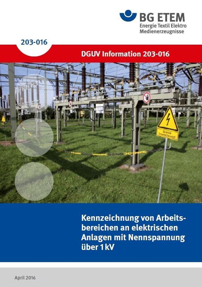 DGUV Information 203-016 (BGI 758): Kennzeichnung von Arbeitsbereichen an elektrischen Anlagen mit Nennspannung über 1 kV