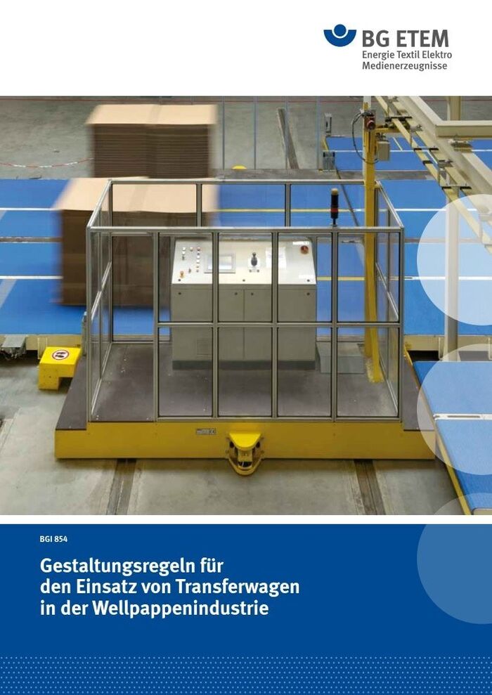 DGUV Information 203-029: Gestaltungsregeln für den Einsatz von Transferwagen in der Wellpappenindustrie