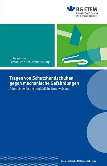 Unterweisungshilfe "Tragen von Schutzhandschuhen gegen mechanische Gefährdungen"